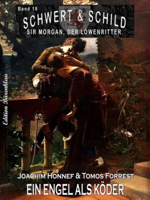 cover image of Schwert und Schild – Sir Morgan, der Löwenritter Band 18